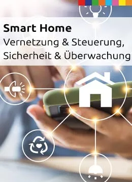 Smart-Home - Vernetzung & Steuerung, Sicherheit & Überwachung